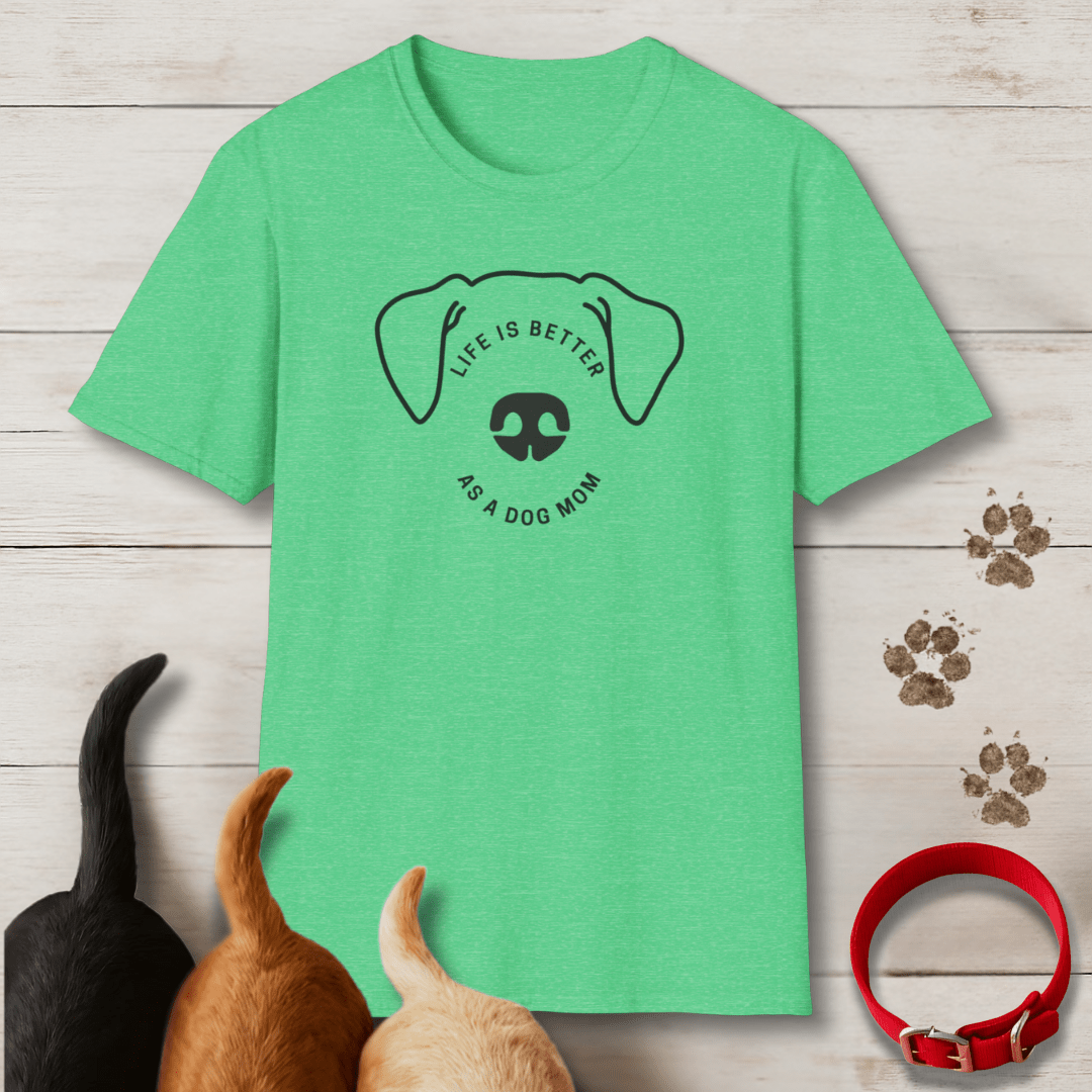 Life is Better T-Shirt - Tailwags Unlimited