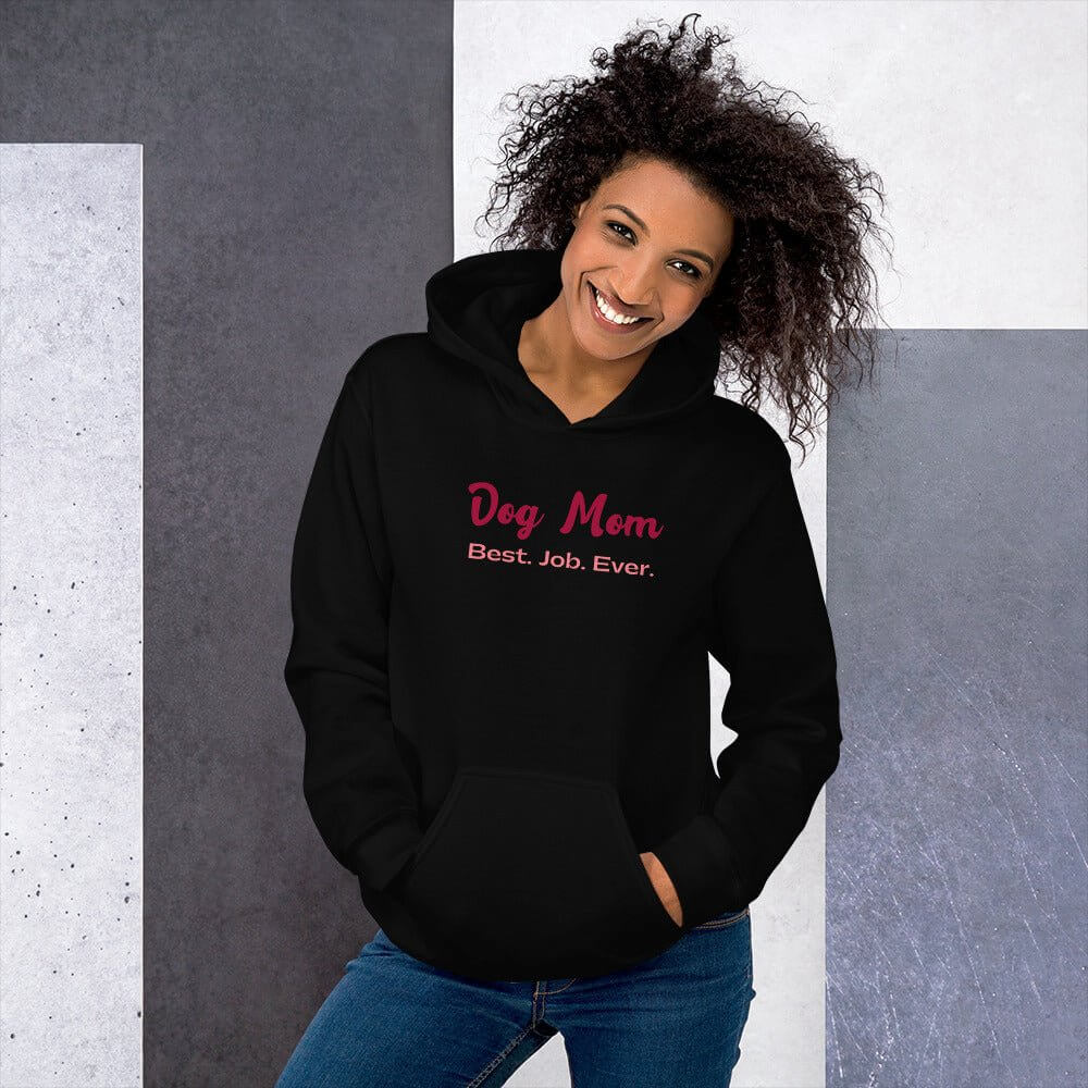 Dog Mom Best Job Hoodie - TAILWAGS UNLIMITED