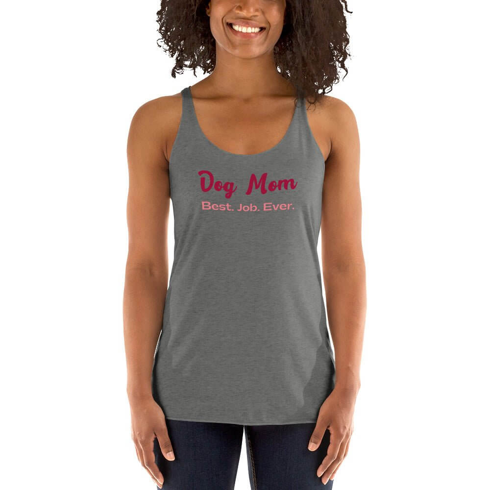 Dog Mom Best Job Racerback Tank - TAILWAGS UNLIMITED