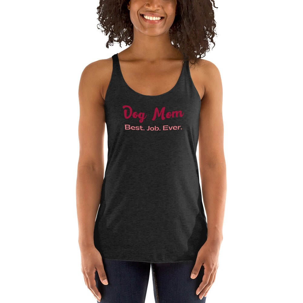 Dog Mom Best Job Racerback Tank - TAILWAGS UNLIMITED