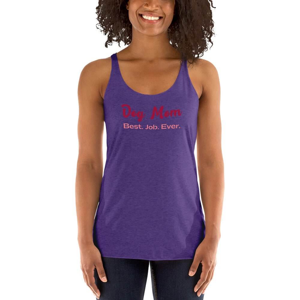 Dog Mom Best Job Racerback Tank - TAILWAGS UNLIMITED