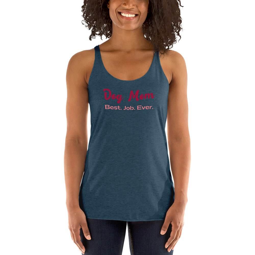 Dog Mom Best Job Racerback Tank - TAILWAGS UNLIMITED